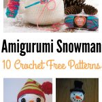10 Crochet Amigurumi Snowman Free Patterns